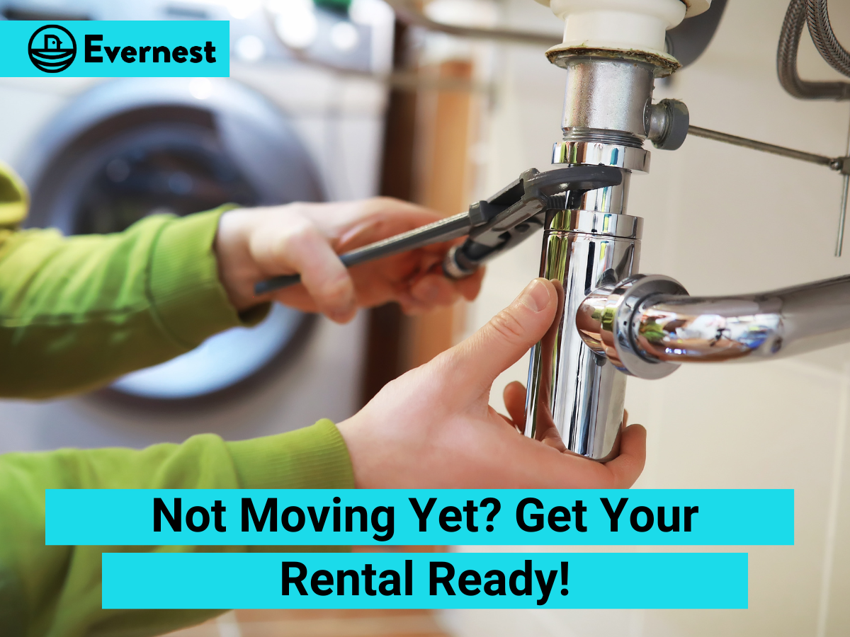 Not Moving Yet? Get Your Rental Ready!